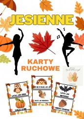 JESIENNE KARTY RUCHOWE/ AUTUMN MOVEMENT CARDS